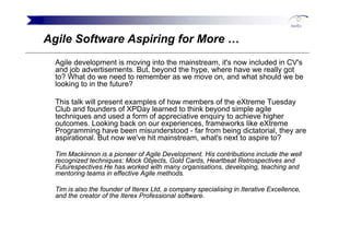 https://image.slidesharecdn.com/tim-mackinnon-agile-and-beyond-1205706357343354-4/85/tim-mackinnon-agile-and-beyond-2-320.jpg?cb=1668062183