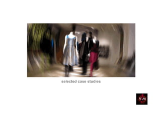 selected case studies
 