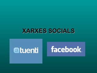 XARXES SOCIALS 