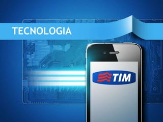 TECNOLOGIA
      TECNOLOGIA
 