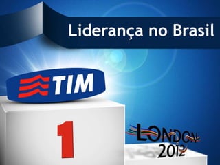 Liderança no Brasil
 