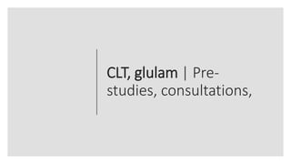 CLT, glulam | Pre-
studies, consultations,
 