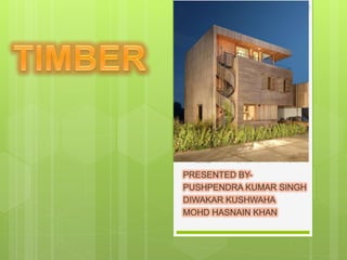 Timber interioor design diwakar kushwaha