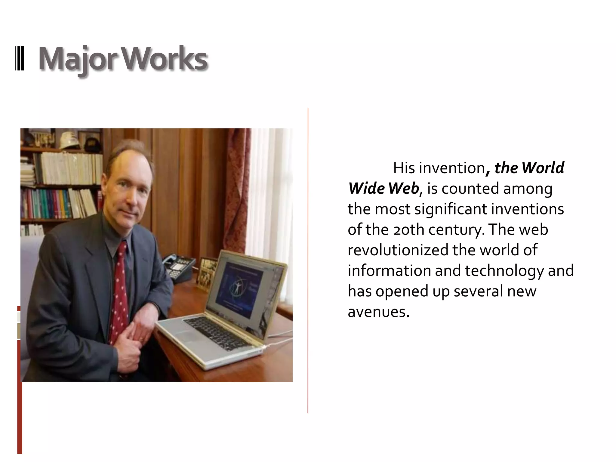 Tim berners lee : Inventor of world wide web | PPTX | Internet | Computing