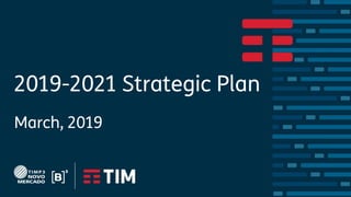2019-2021 Strategic Plan
March, 2019
 