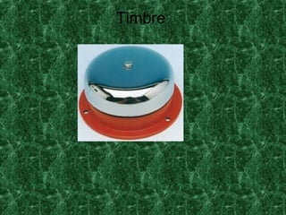 Timbre 
 