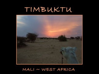 TIMBUKTU MALI ~ WEST AFRICA 