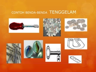 CONTOH BENDA-BENDA   TENGGELAM
 