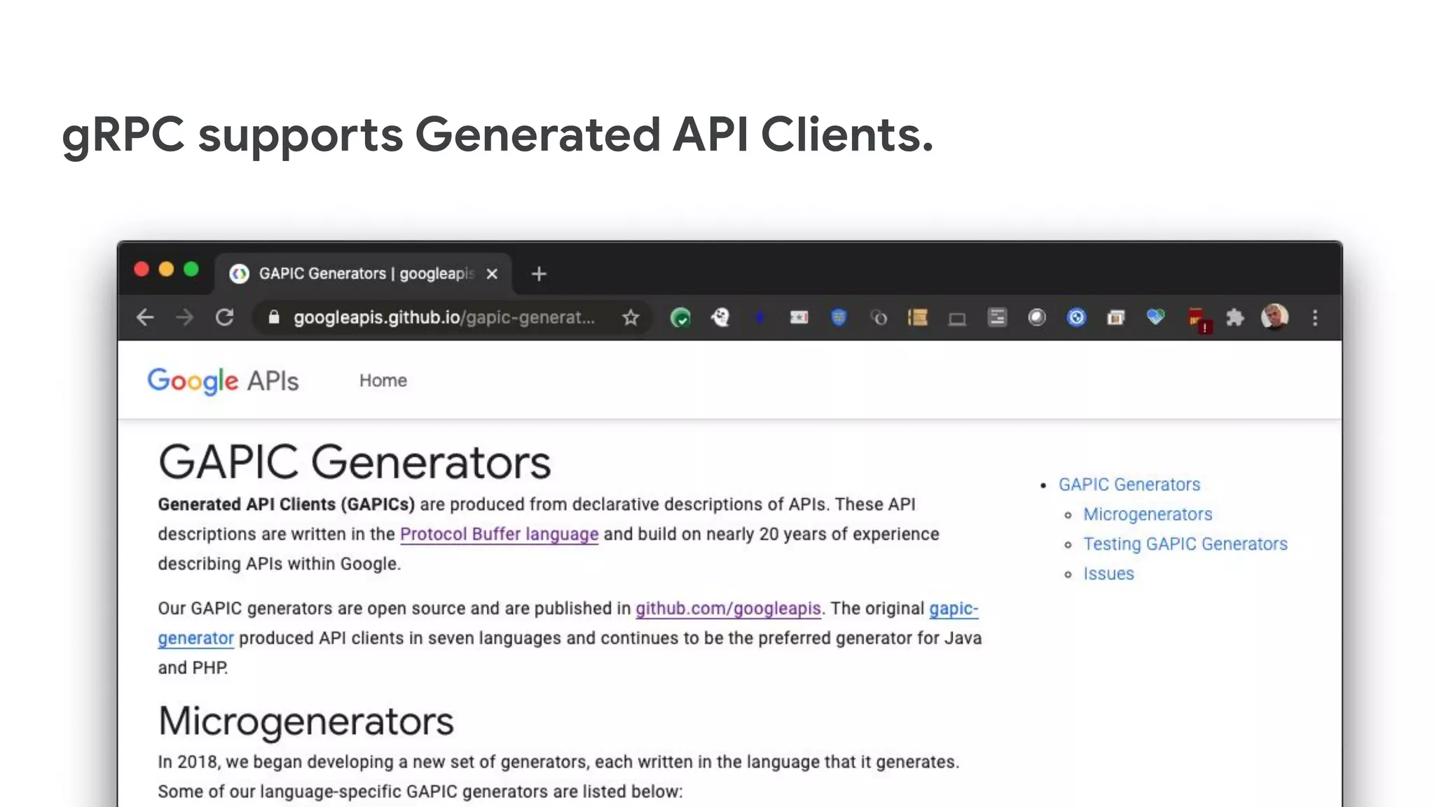gRPC supports Generated API Clients.
 
