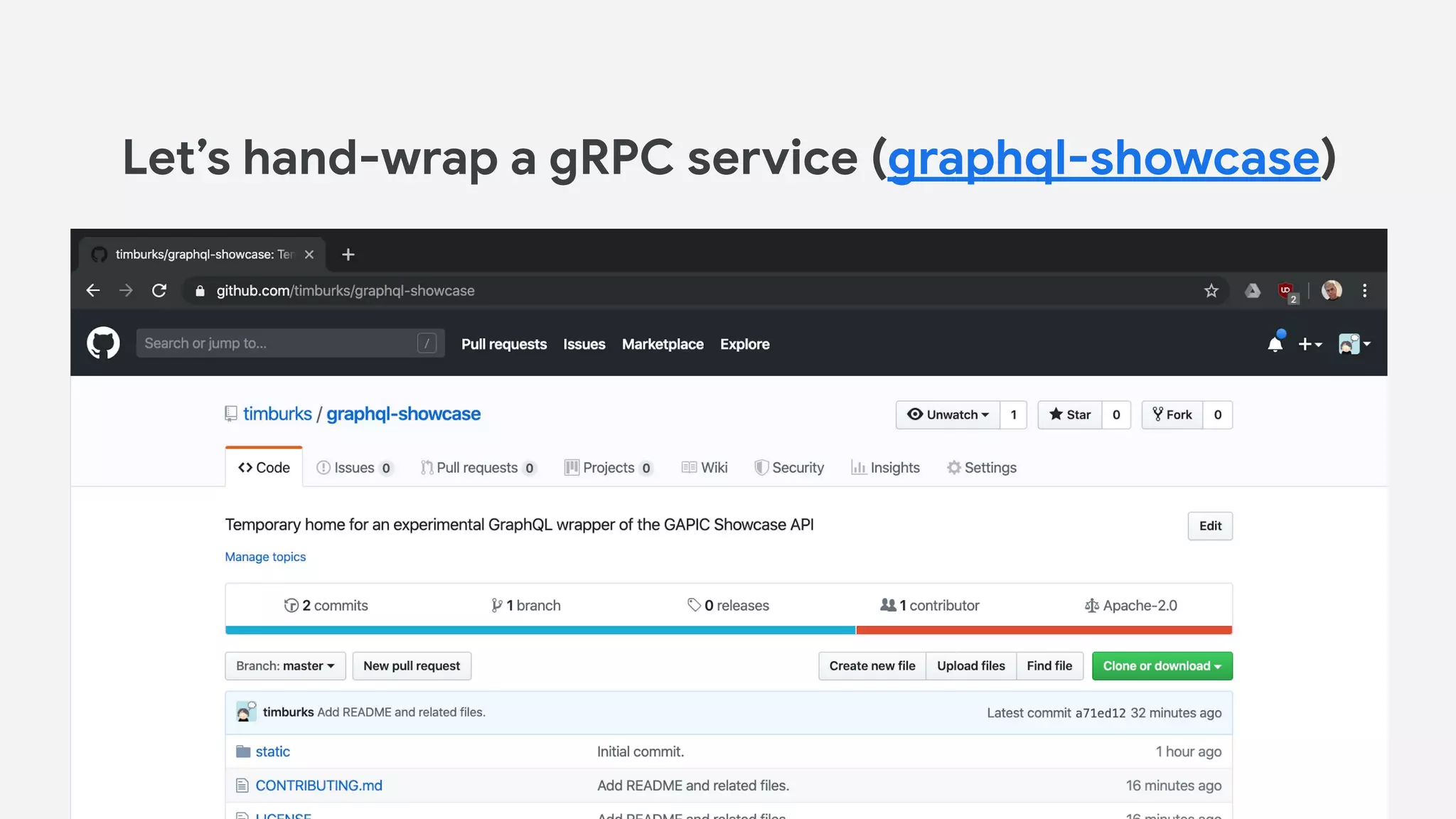 Let’s hand-wrap a gRPC service (graphql-showcase)
 