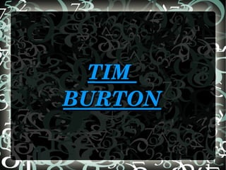 TIM  BURTON 