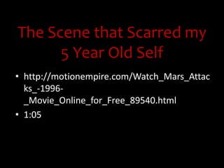 The Scene that Scarred my 5 Year Old Selfhttp://motionempire.com/Watch_Mars_Attacks_-1996-_Movie_Online_for_Free_89540.html1:05