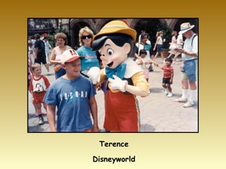 Terence Disneyworld 