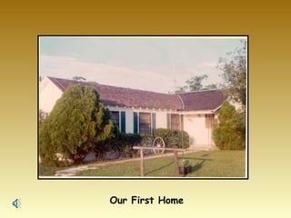 Our First Home 