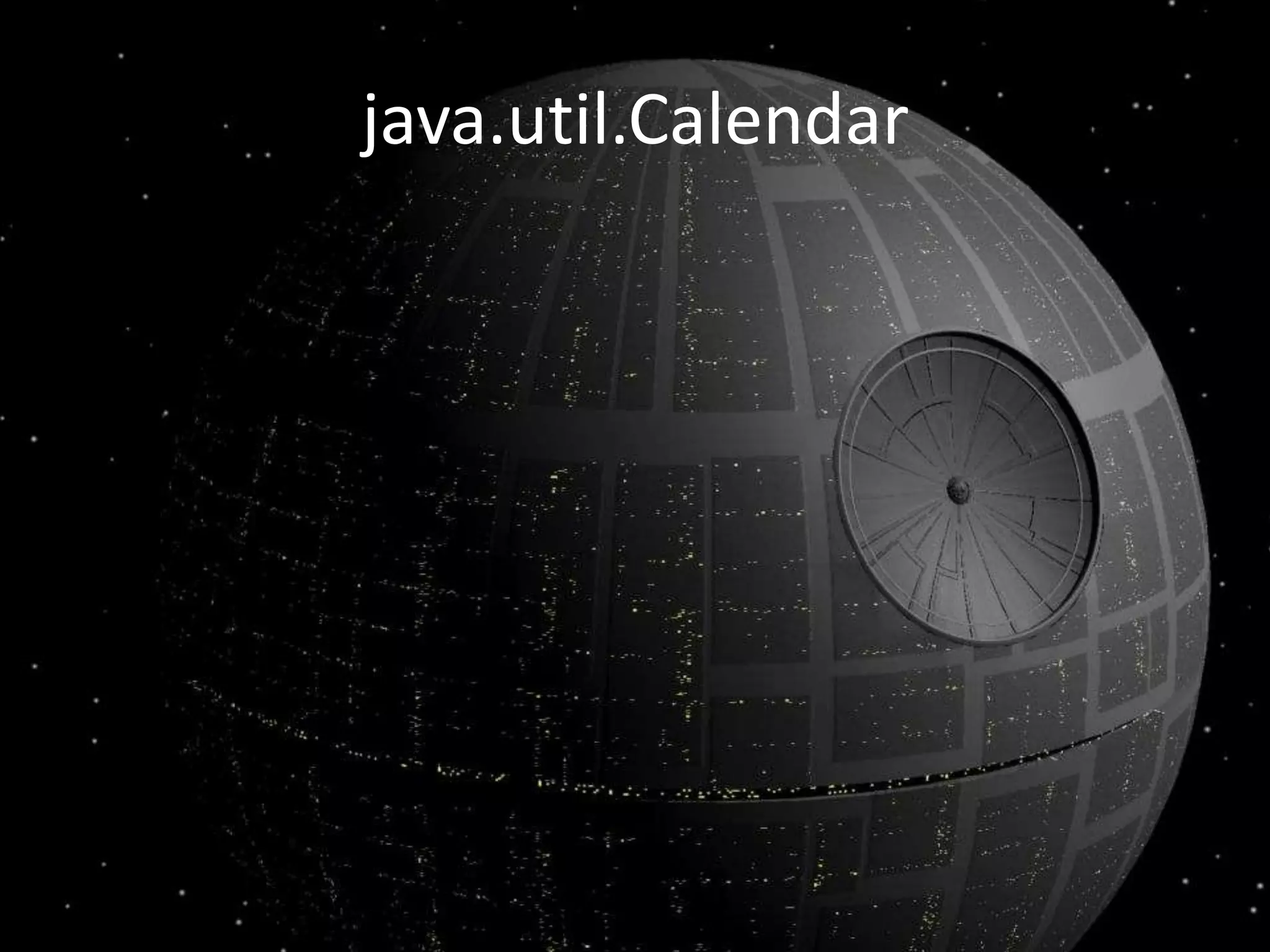 java.util.Calendar
 