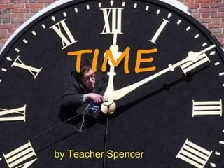 4210011 0010 1010 1101 0001 0100 1011
TIME
by Teacher Spencer
 