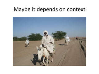 Maybe it depends on context
 