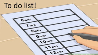 To do list!
 