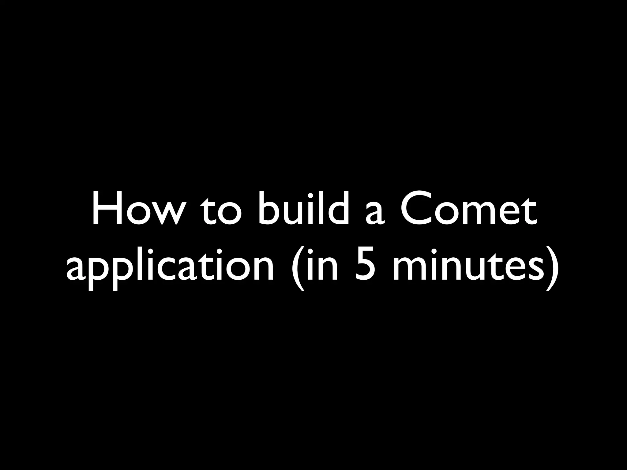 Time for Comet?