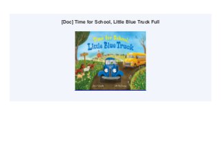 [Doc] Time for School, Little Blue Truck Full
 