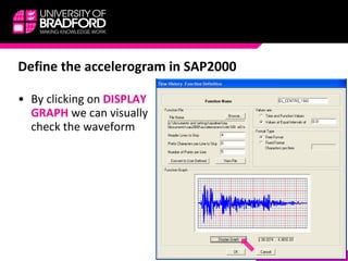 Time History Analysis With Recorded Accelerograms | PPT