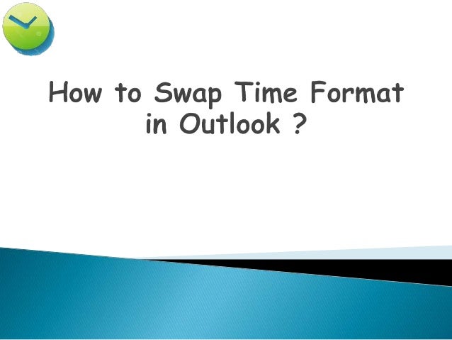 How To Change Time Format In Outlook 365 Application - Printable Forms ...
