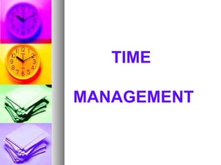TIME  MANAGEMENT 