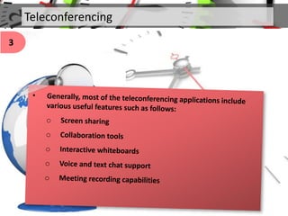 Teleconferencing
3
 