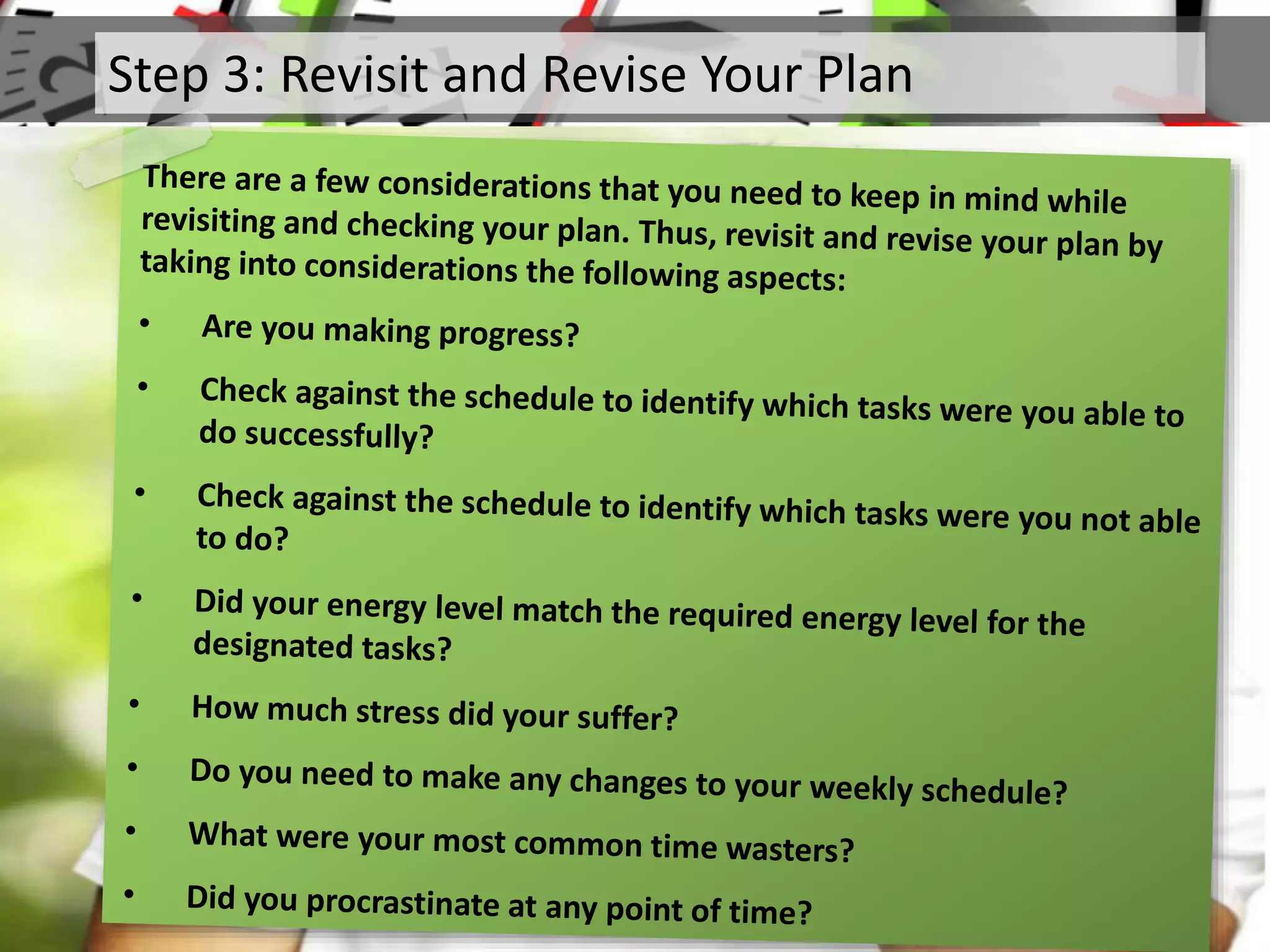 Step 3: Revisit and Revise Your Plan
 