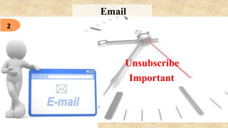 Email
2
Unsubscribe
Important
 