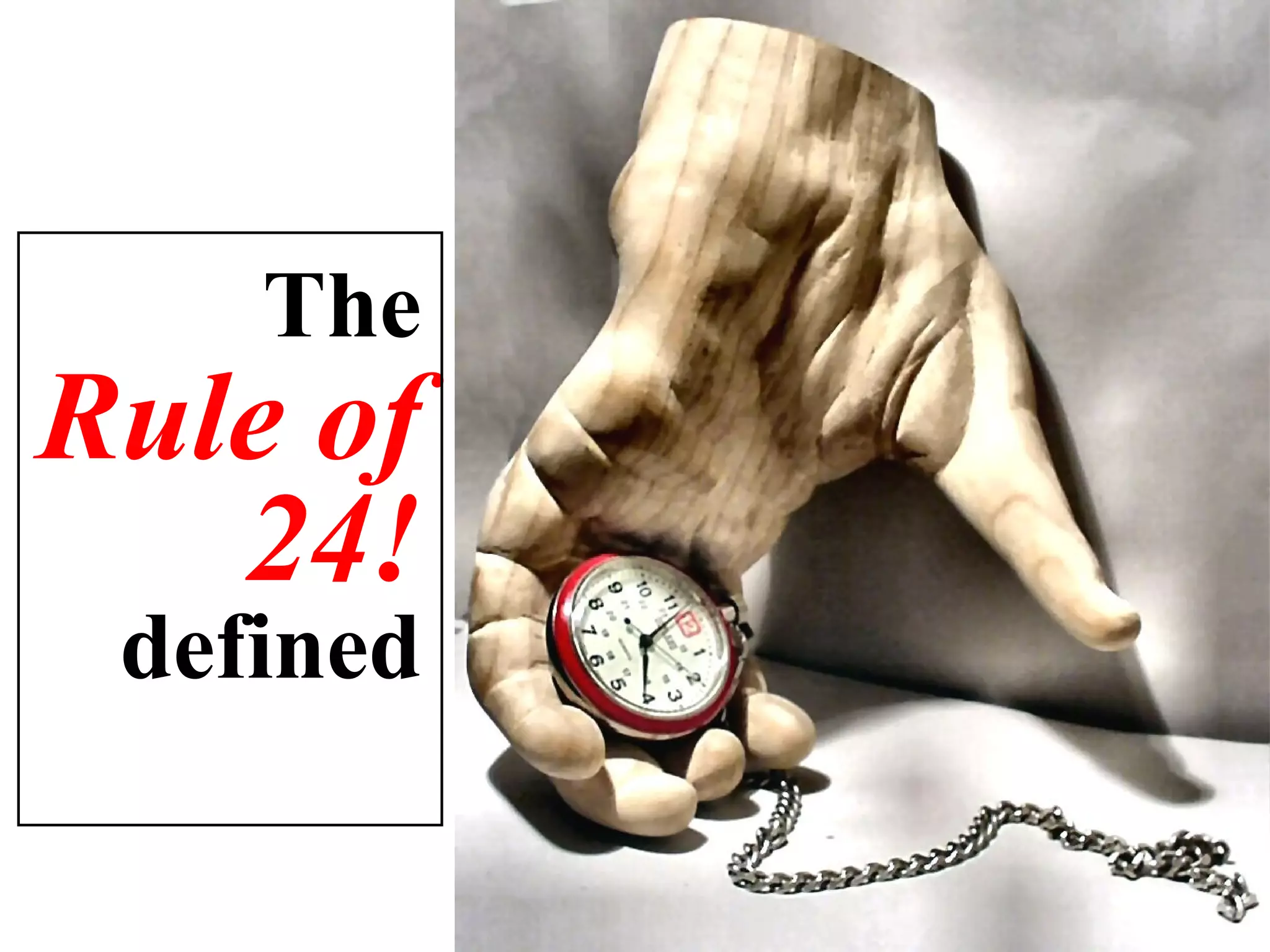 The   Rule of 24! defined 