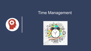 Time Management
 