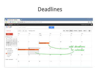Deadlines




            add deadlines
             to calendar
 
