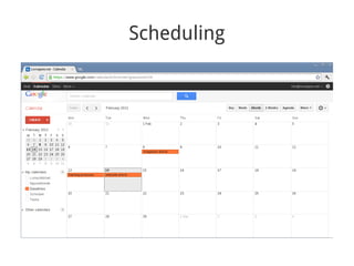 Scheduling
 