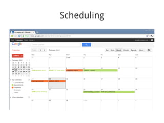 Scheduling
 