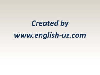 Created by
www.english-uz.com
 