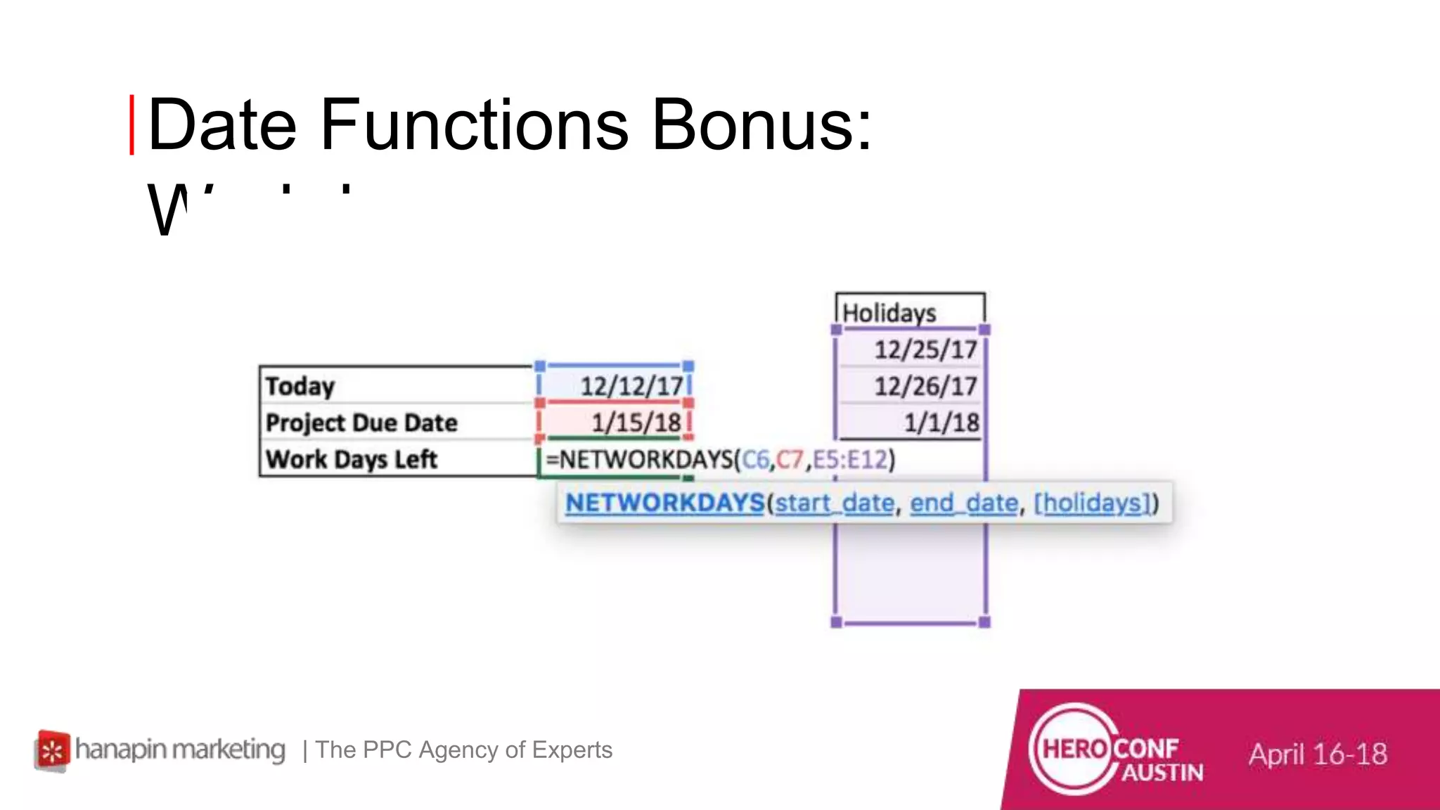 Date Functions Bonus:
Workdays
| The PPC Agency of Experts
 