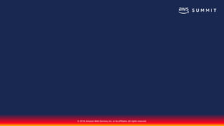 © 2018, Amazon Web Services, Inc. or its affiliates. All rights reserved.
 