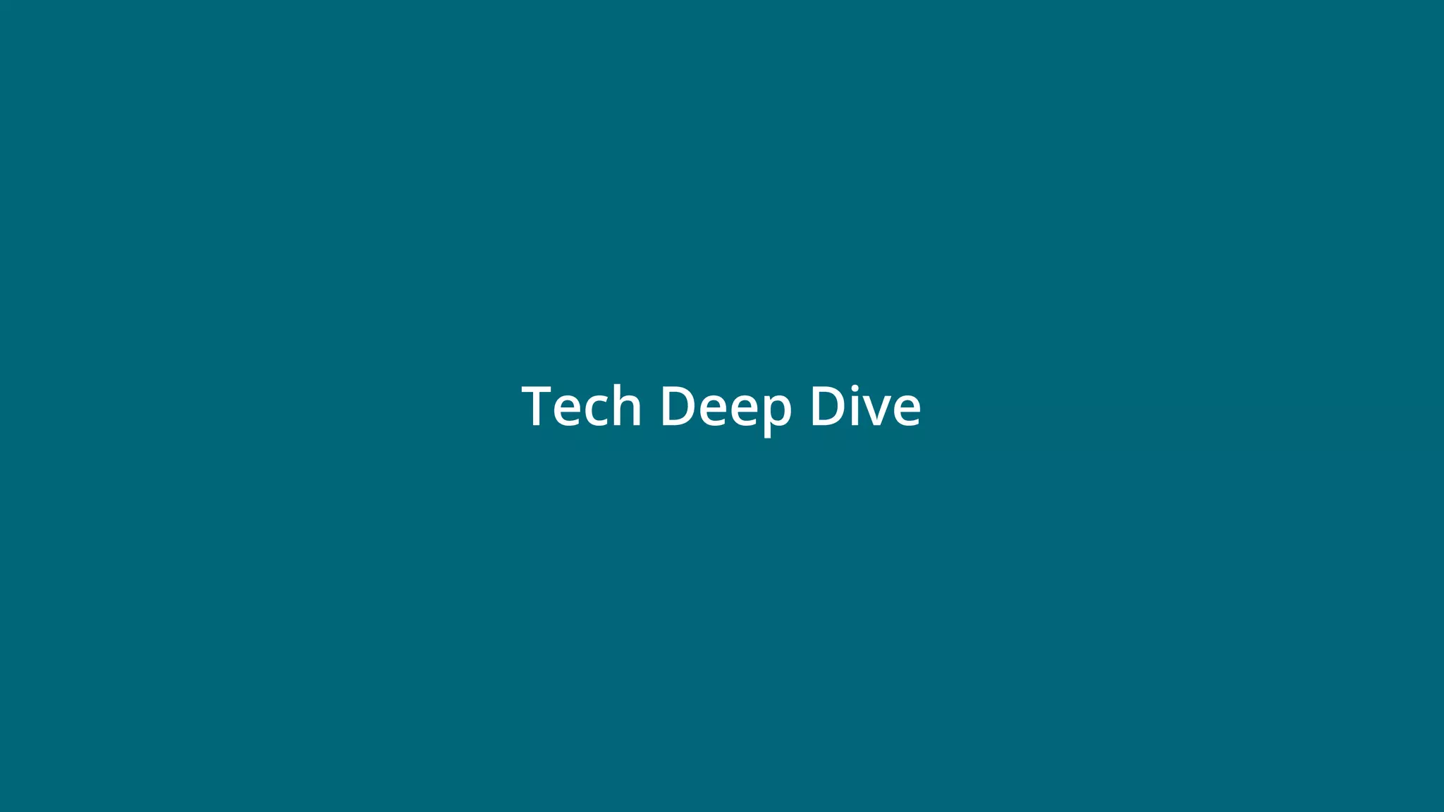© 2019 Ververica
Tech Deep Dive
 
