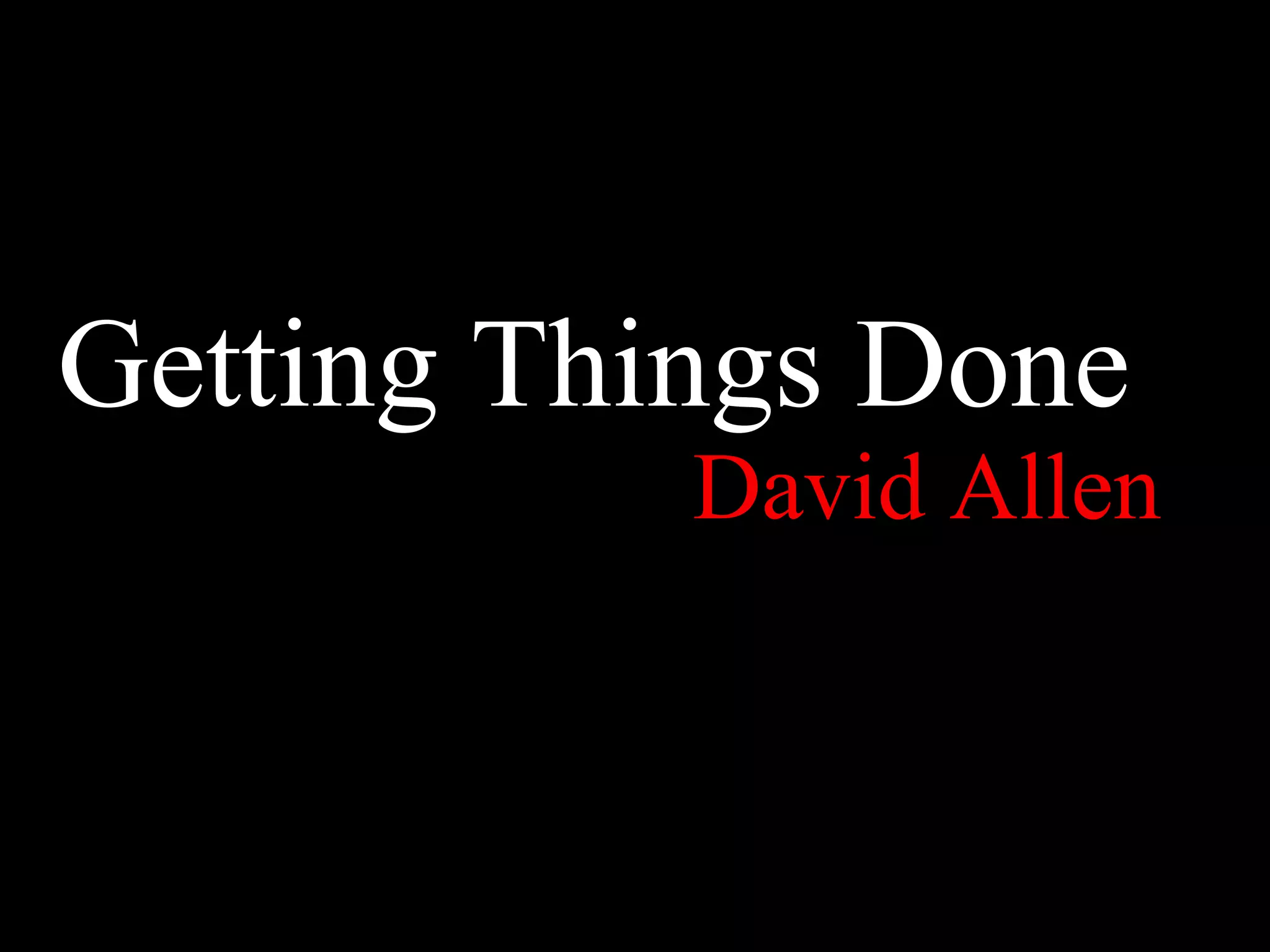 Getting Things  Done   David Allen 