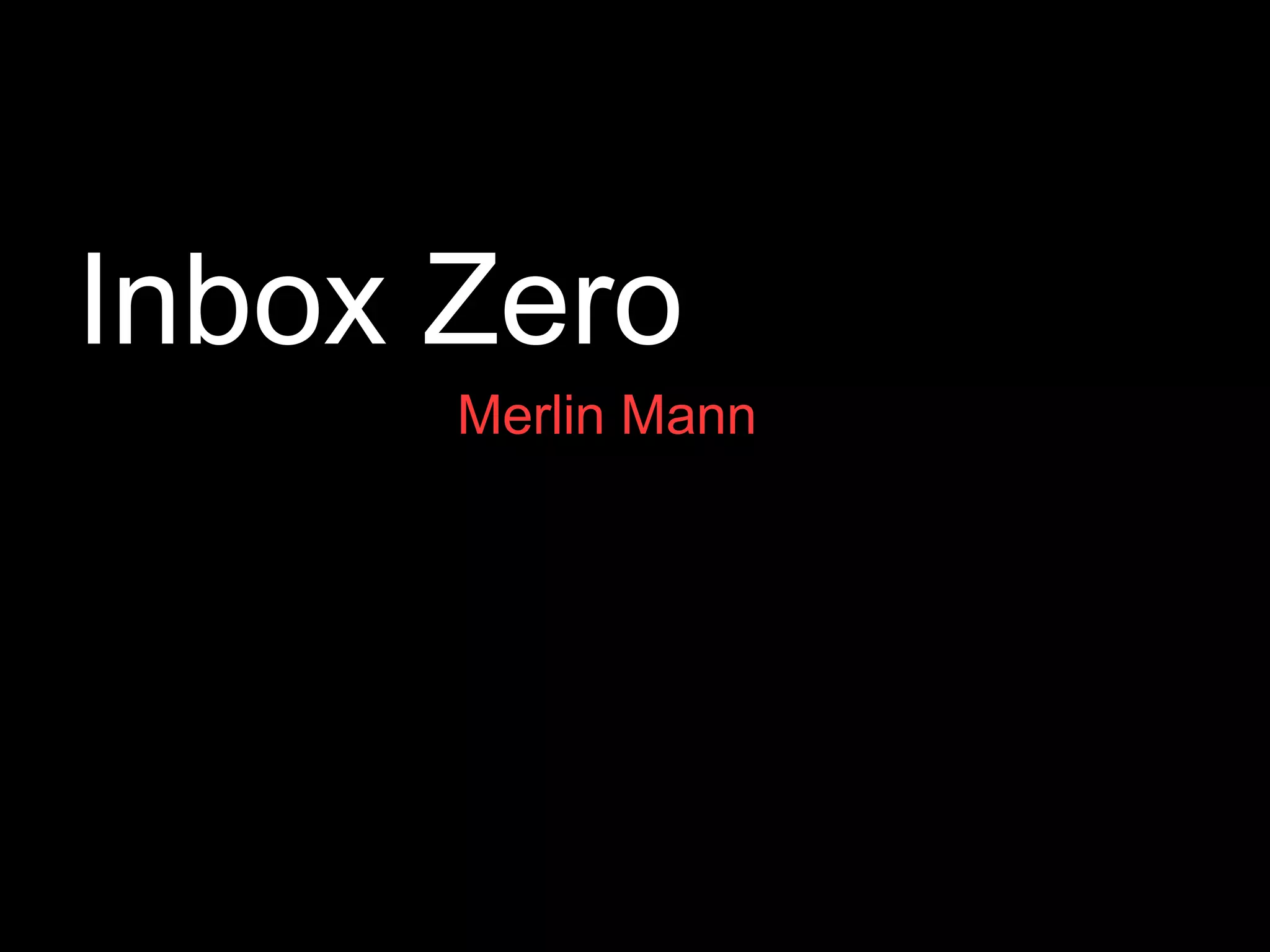 Inbox Zero  Merlin Mann 