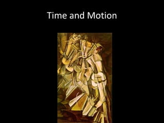 Time and Motion
 