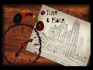 Time and place