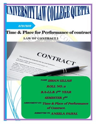 6/21/2017
Time & Place for Performance of contract
LAW OF CONTRACT I
 