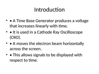 How Time Base Generation Works working of time base generator cro presentation.pptx