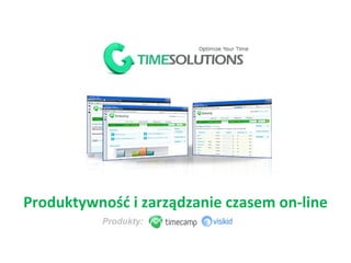 Produktywność i zarządzanie czasem on-line Produkty: 