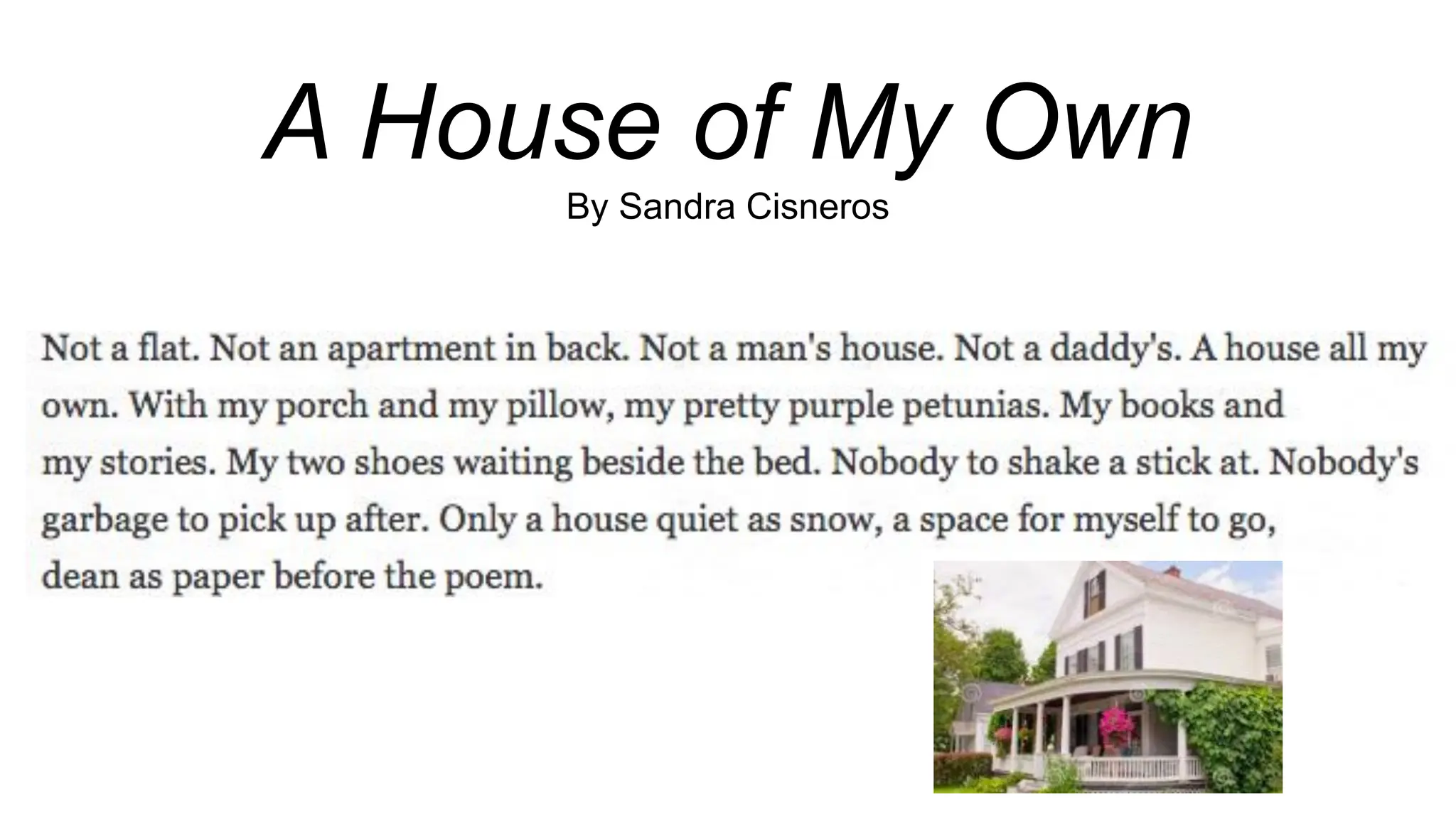 A House of My Own
By Sandra Cisneros
 