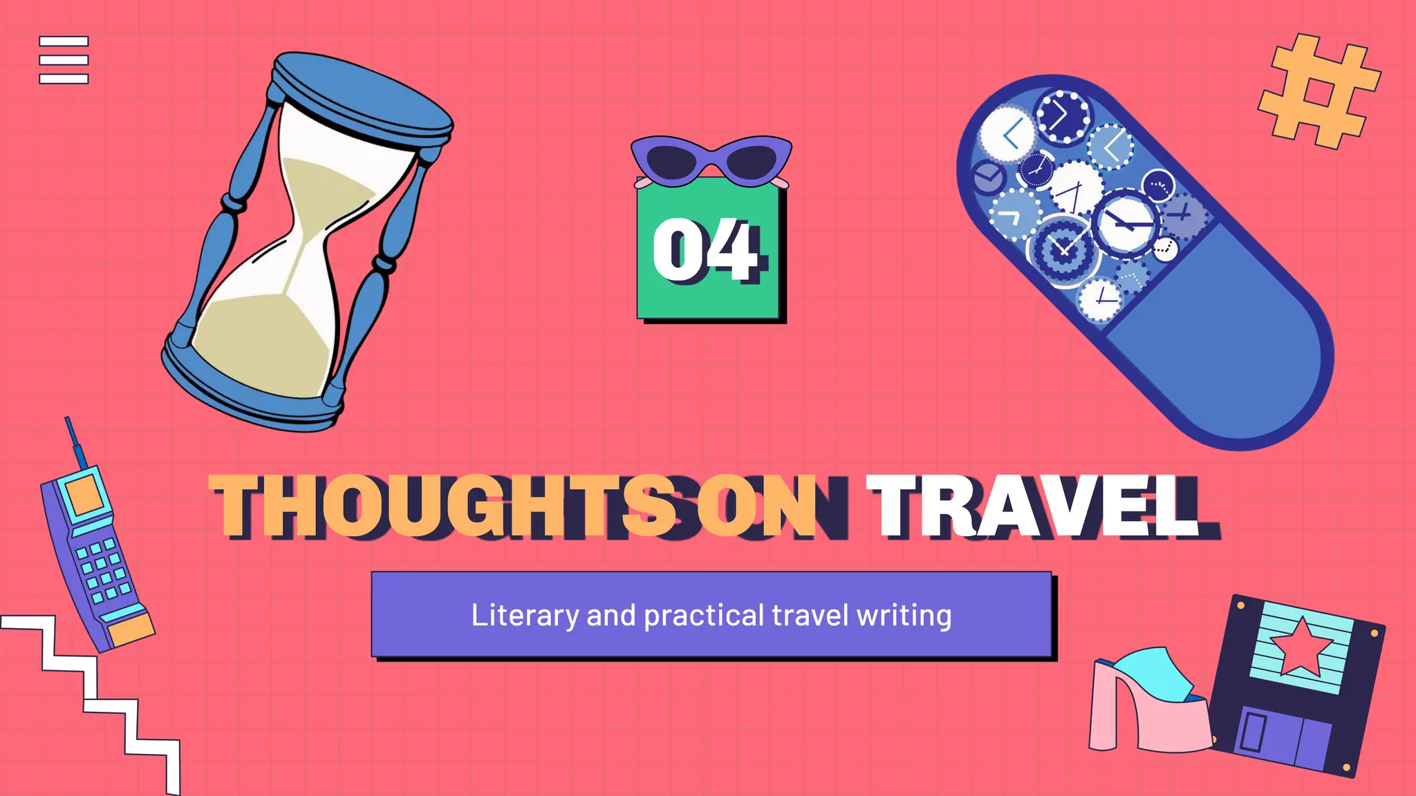04
THOUGHTS ON TRAVEL
Literary and practical travel writing
 