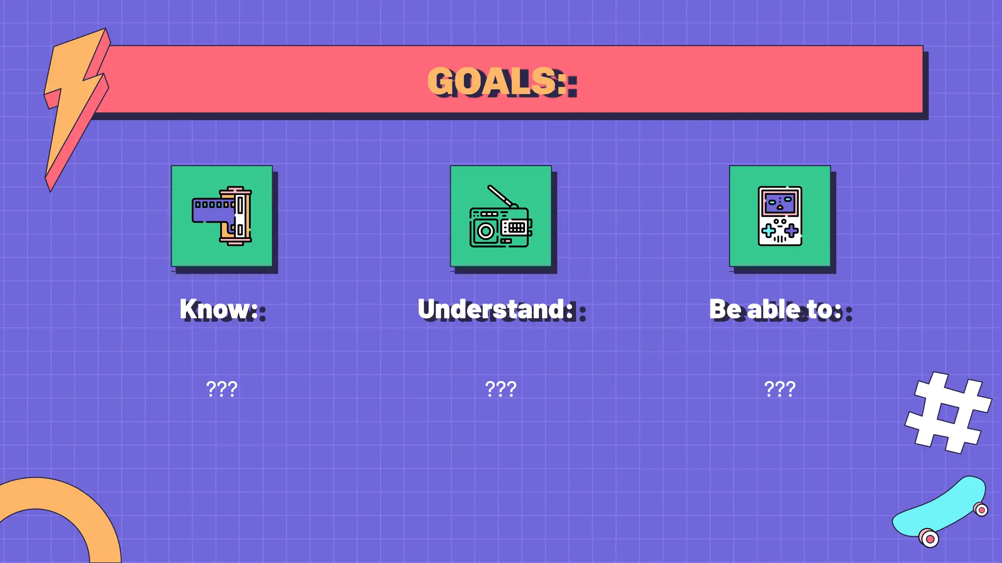 GOALS:
Know:
???
Understand:
???
Be able to:
???
 