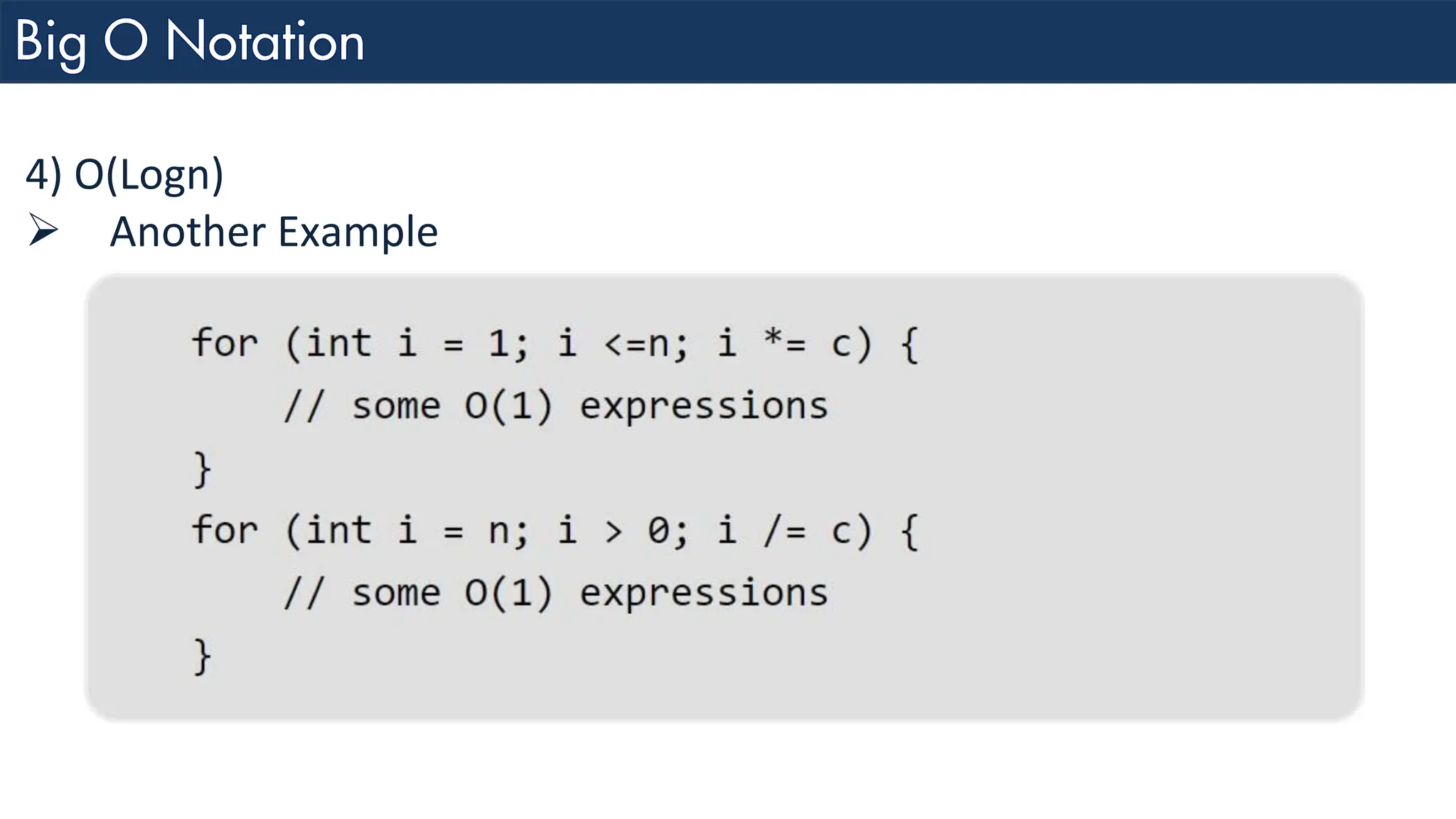 4) O(Logn) ➢ Another Example 